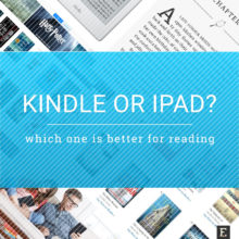 Kindle vs. iPad – which device is better for reading?