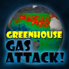 Have a Greenhouse Gas Attack!