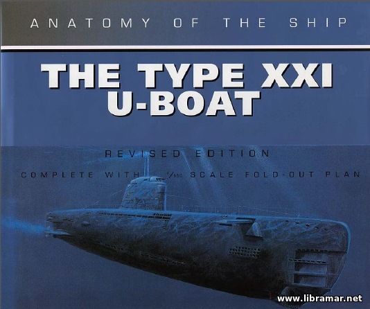 THE TYPE XXI U-BOAT